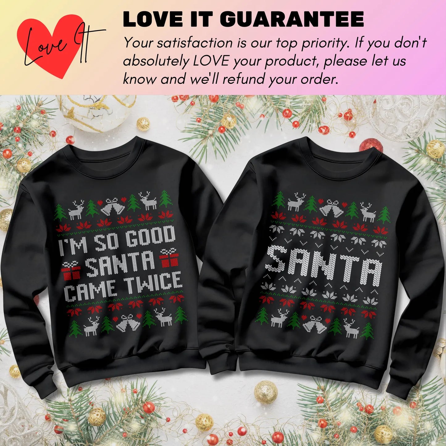 "SANTA CAME TWICE" SWEATSHIRTS