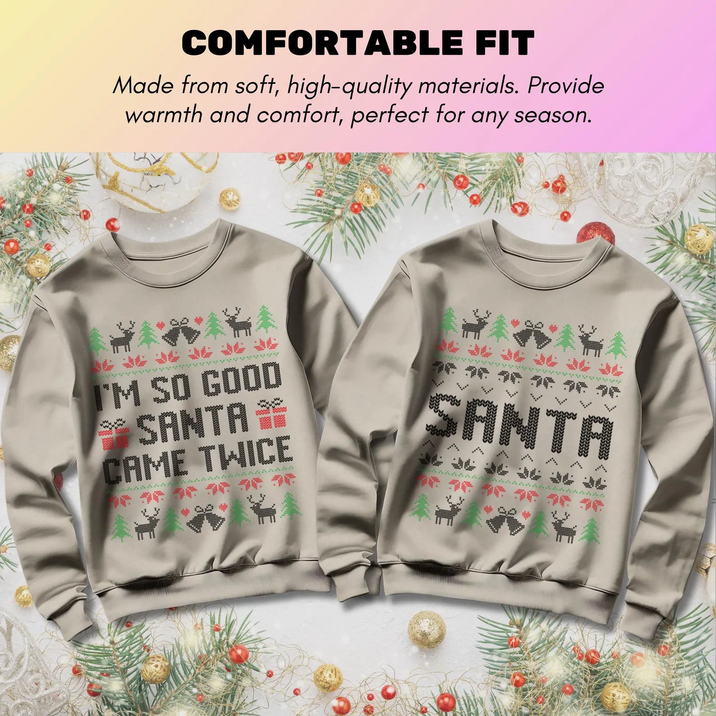 "SANTA CAME TWICE" SWEATSHIRTS